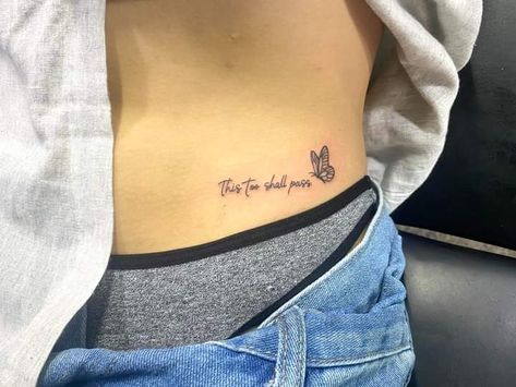 I believe I can fly🦋 This Too Shall Pass Back Tattoo, This Too Shall Pass Quote Tattoo With Butterfly, This Too Shall Pass Quote Tattoo, This Too Shall Pass Quote, Tattoos On Side Ribs, Tattoo Hip, Quote Tattoo, Tattoo Templates, Sides For Ribs