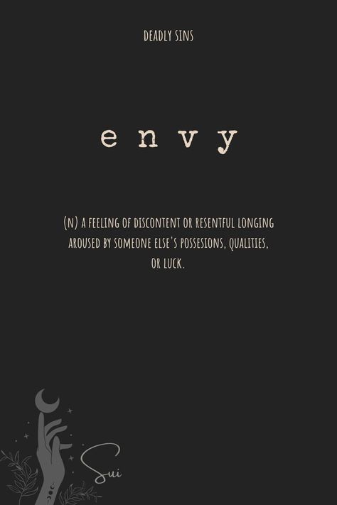 Envy a feeling of discontented or resentful longing aroused by someone else's possessions, qualities, or luck. #envy #sui #deadlysins Envy Seven Deadly Sins Aesthetic, Seven Deadly Sins Envy Aesthetic, Resentment Aesthetic, Pride Sin Aesthetic, Envy Aesthetic Sin, Envy Sin, Envy Seven Deadly Sins, Envy Aesthetic, Pride Sin