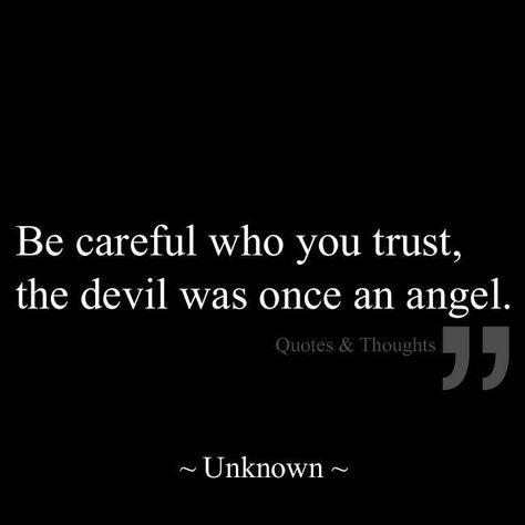 Wise words Issues Quotes, Fake People, Trust Issues, Angels And Demons, Quotable Quotes, Just Saying, Quotes Words, Be Careful, Good Advice