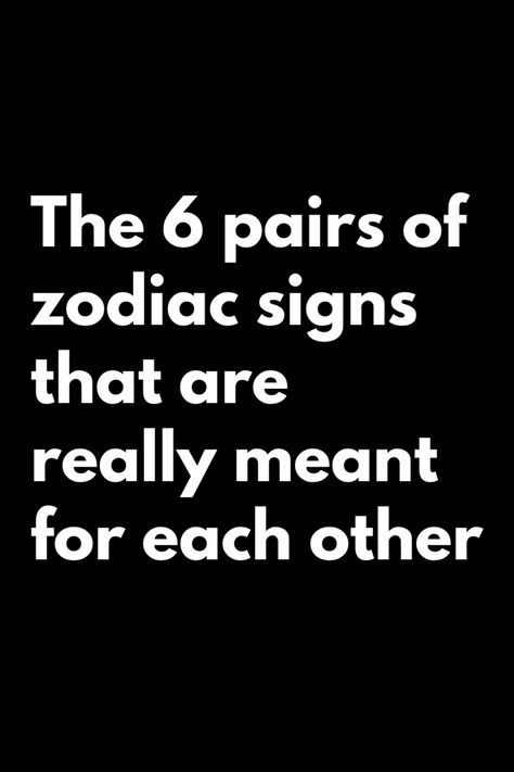 The 6 pairs of zodiac signs that are really meant for each other – Zodiac Heist Sign Compatibility Chart, Pisces Compatibility Chart, Zodiac Signs Compatibility Chart, Most Compatible Zodiac Signs, Horoscope Signs Compatibility, Astrology Signs Scorpio, Horoscope Signs Dates, Zodiac Signs Matches, Astrology Signs Dates