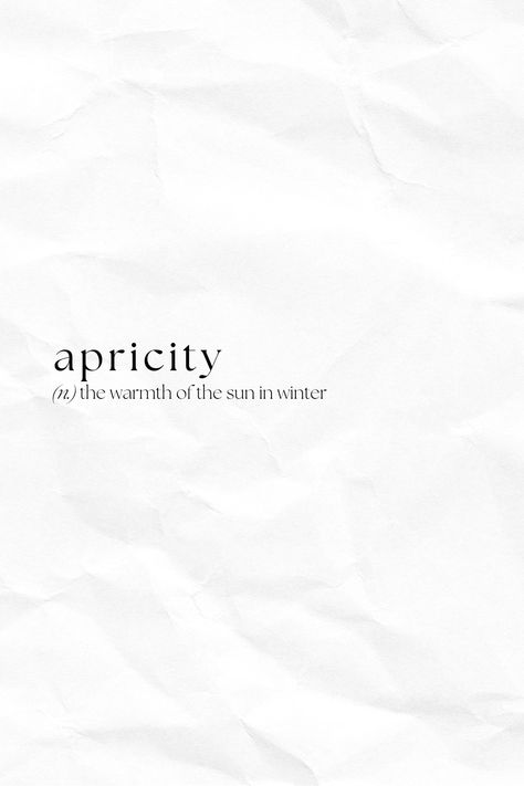 beautiful words Apricity Tattoo, Sun In Winter, Aesthetic Magazine, Famous Words, Wise Quotes, Beautiful Words, Cool Words, The Sun, Magazine