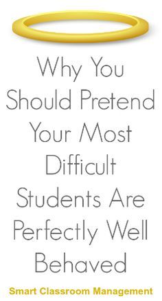 Smart Classroom Management: Why You Should Pretend Your Most Difficult Students Are Perfectly Well Behaved Smart Classroom, Teaching Classroom Management, Classroom Behavior Management, Behaviour Management, Classroom Management Tips, Classroom Management Strategies, Class Management, Middle School Classroom, Classroom Behavior