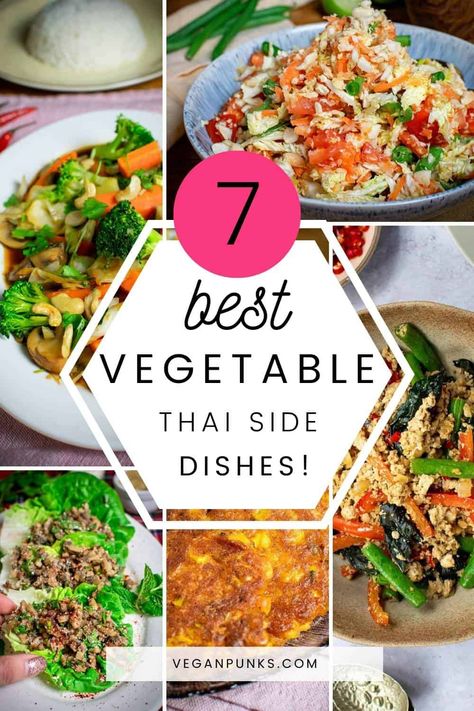 A collage of photos of Thai vegetable side dishes. Thai Sides Recipes, Thai Food Sides, Thai Recipes Side Dish, Vietnamese Side Dishes Vegetables, Vegetable Side Dishes Asian, Thai Sides Veggies, Thai Vegetables Recipe, Asian Vegetable Side Dish Recipes, Thai Vegetable Stir Fry