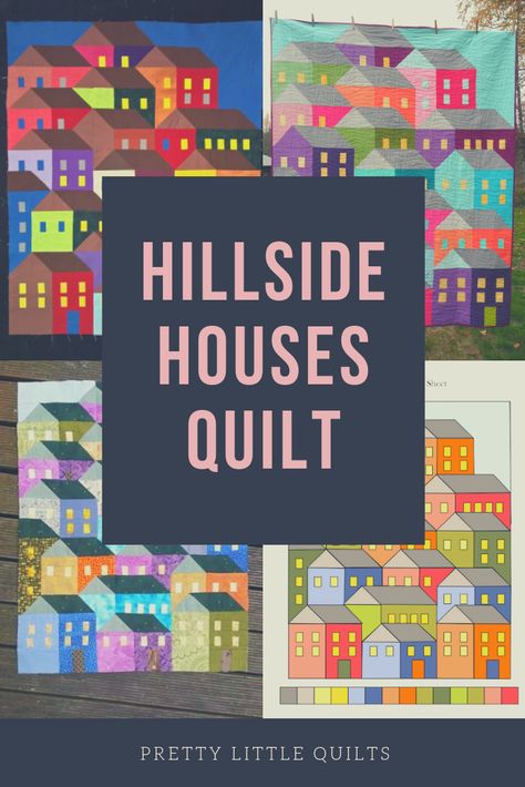 Hillside Houses Quilt Pattern, Last Homely House Quilts, Hillside Houses Quilt, Houses Quilt Pattern, Basic Quilt Patterns, Hillside Houses, Sewing With Scraps, Houses Quilt, House Quilt Block