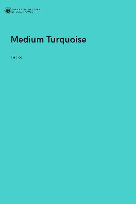 Medium Turquoise - Color Name of Hex #48D1CC Turquoise Color Combination, Turquoise Color Combinations, Colour Codes, Pantone Color Chart, Turquoise Color Palette, Colour Combinations Fashion, Color Pallete, Color Of The Day, Hex Color Codes