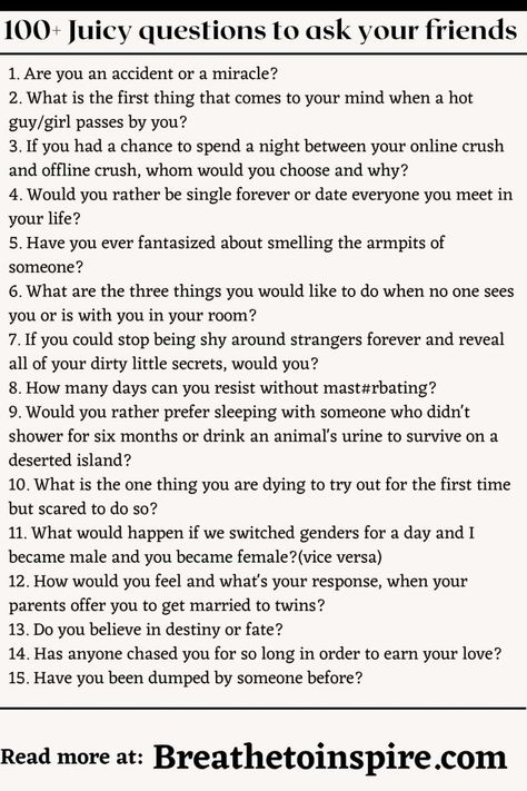 Tea Questions To Ask, Questions To Ask At A Sleepover Juicy, Sus Questions To Ask Friends, Wierd Question To Ask Your Friends, Questions To Ask Your Male Bestie, Best Questions For Dry Convos Juicy, Dark Questions To Ask Friends, 1-50 Questions To Ask Friends, Juicy Questions To Ask Your Friends Truth Or Dare