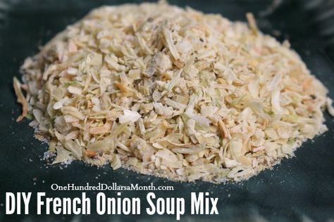 DIY French Onion Soup Mix - One Hundred Dollars a Month Diy French Onion Soup, Diy Spice Mix, Onion Soup Mix Recipe, Homemade French Onion Soup, Dry Soup Mix, Homemade Spice Mix, Diy Mixes, Soup Appetizers, Homemade Pantry