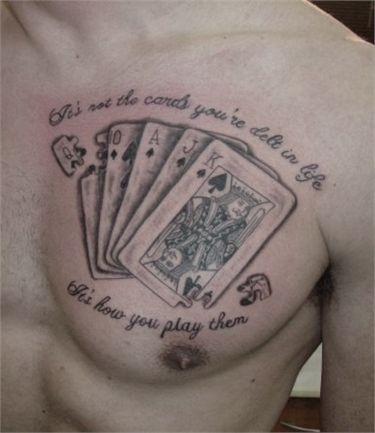 Some random guy's tattoo. Play The Cards Youre Dealt Tattoo, Ace Of Spades Tattoo, Playing Card Tattoos, Spade Tattoo, Dice Tattoo, Ipad App, Card Tattoo Designs, Gambling Tattoo, Gambling Quotes