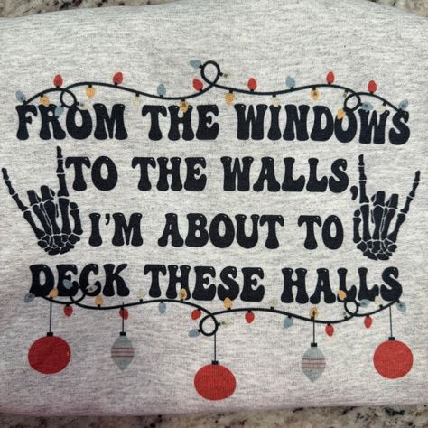 From the Windows to the Walls I'm About to Deck These Halls Shirt, Deck the Halls, Funny Christmas Shirt, Womens Christmas Shirt, Christmas - Etsy Christmas Graphic Tees Funny, Diy Christmas Shirts For Women, Christmas Shirt Ideas Funny, Holiday Shirt Ideas, Diy Christmas Shirts, Funny Holiday Shirts, Cleveland Tn, Christmas Flannel, Womens Christmas Shirts