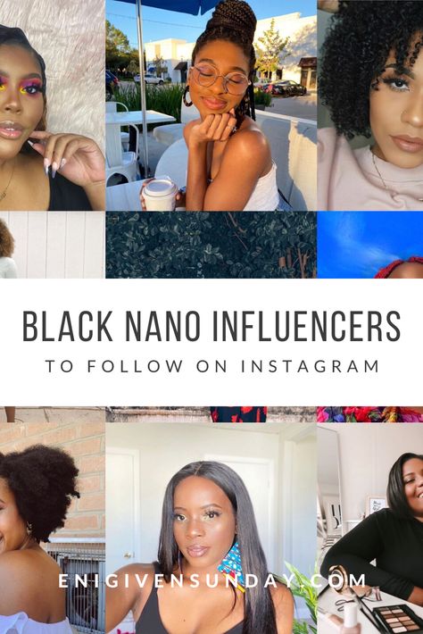 Black Nano Influencers to Follow | #EniGivenSunday Black Lifestyle Bloggers, Black Fashion Influencers, Black Influencers, Makeup Influencer, Micro Influencer, Influencer Tips, Modeling Poses, Black Entrepreneurs, Successful Business Tips