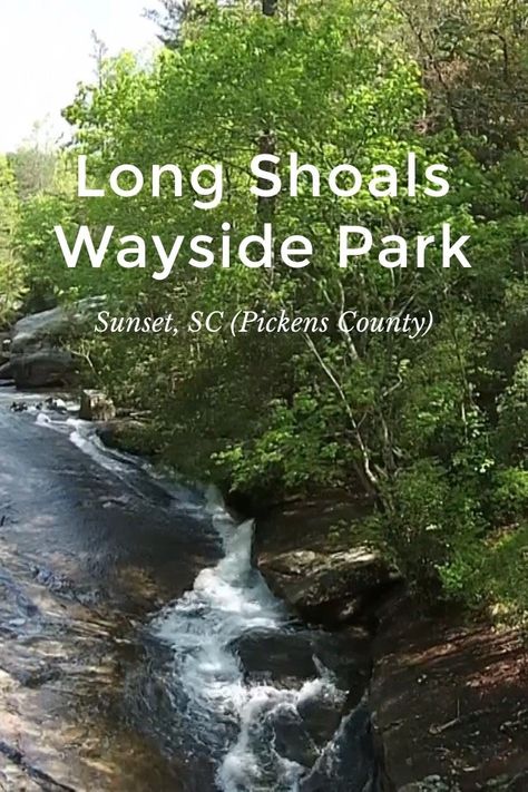 Long Shoals Wayside Park Sunset, SC (Pickens County) Long Shoals Wayside Park is located along scenic Highway 11 in Pickens County, a few miles east of Keowee-Toxaway State Natural Area. Part of the Poe Creek State Forest, the 10-acre park overlooks Little Park Sunset, Bucket List Destinations, My Town, Trip Ideas, Travel And Tourism, South Carolina, Places To See, Summer Fun, Adventure Travel