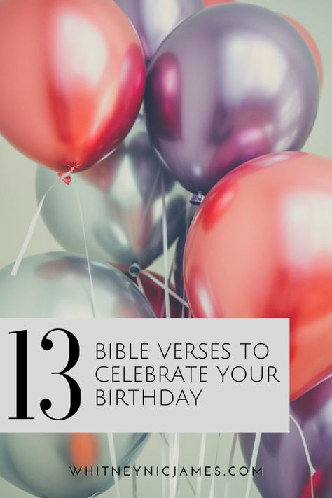 13 Uplifting and Inspirational Birthday Bible Verses Bible Study Birthday Party, Birthday Bible Verse For Women, Birthday Scripture For Women, Bible Birthday Party, Birthday Bible Verse For Her, Birthday Blessings For Women, Christian Birthday Party, Christian Birthday Party Ideas, Birthday Bible Verse