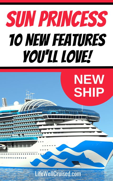 10 Big Changes Coming to Princess Cruises Newest Ship - Sun Princess - Life Well Cruised Cruise Ship Design, Sun Princess, Panama Canal Cruise, Princess Cruise Ships, Ship Design, Princess Cruise, Panama Canal, Princess Cruises, Best Cruise