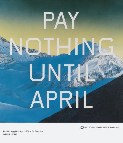 Pay Nothing Until April | Page 5 | National Galleries of Scotland Pay Nothing Until April Accession number:AR00047 Artist:Ed RuschaAmerican Ed Ruscha, Pop Art Movement, Conceptual Artist, Culver City, Canvas Home, Conceptual Art, Art Movement, American Artists, Word Art