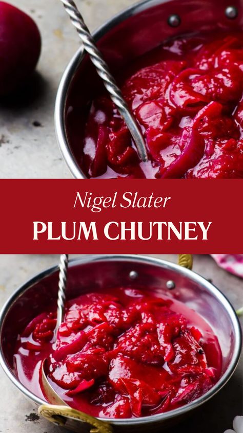 Nigel Slater Plum Chutney Plum Chutney Recipe, Plum Chutney Recipes, Preserves Recipes, Date Chutney, Plum Chutney, Plum Recipes, Jam Recipes Homemade, Nigel Slater, Relish Recipes