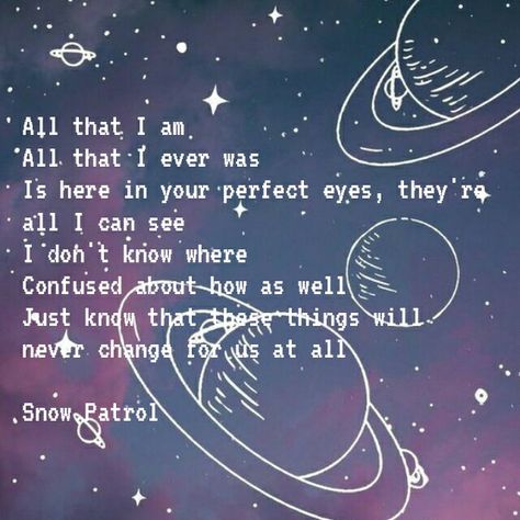 Snow Patrol Lyrics, Snow Patrol Chasing Cars, Chasing Cars, Snow Patrol, Owl City, Lyrics Aesthetic, Band Music, Music Song, Perfect Eyes