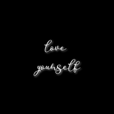 Love Myself Black Aesthetic, Love Yourself Wallpaper Aesthetic Black, Love Yourself Black Wallpaper, Black And White Widget Quote, Black Writing Aesthetic, Self Love Quotes Short Aesthetic Black, Black And White Quote Aesthetic, Black Asthetics Photos For Widgets, Quotes For Widgets Black