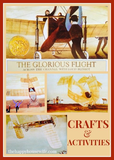 The Glorious Flight: Across the Channel with Louis Bleriot July 25, 1909 is the story of Louis Bleriot one of the great pioneers in aviation. In The Glorious Flight Louis is determined to build an airplane and eventually The Glorious Flight Activities, France Study, Literature Unit Studies, Homeschooling Kindergarten, Homeschool Stem, Lap Books, Museum Education, Class Library, Happy Housewife