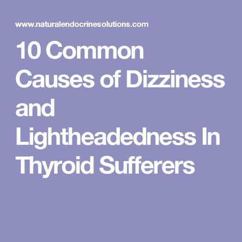 Low Thyroid Remedies, Dizziness Causes, Thyroid Remedies, Low Thyroid, Thyroid Symptoms, Hashimotos Disease, Common Factors, Graves Disease, Thyroid Issues