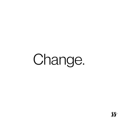 Changes Aesthetic, Accepting Change, Change Wallpaper Aesthetic, Change Word, Create Something, Making Changes, Changing Quotes Self, I Changed, Season Of Change