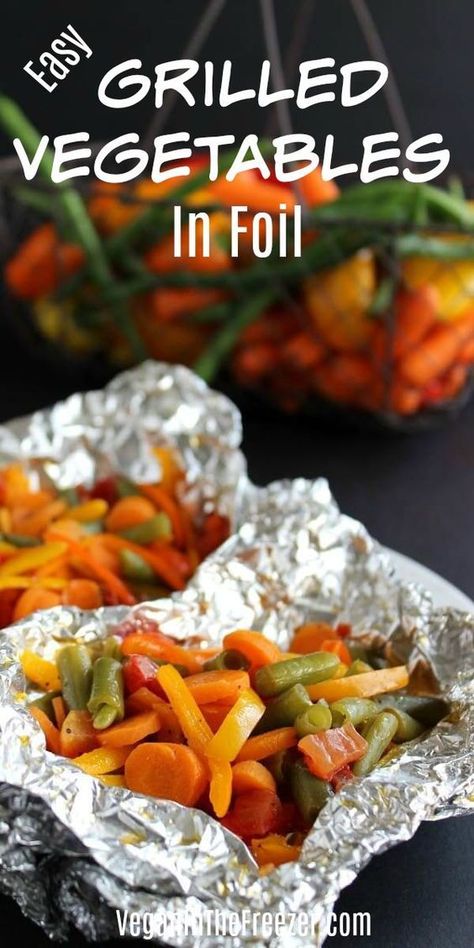 Easy Grilled Vegetables in Foil - made with carrots, green beans, peppers and tomatoes #veganinthefreezer #grilledvegetables #grilledveggies #veggiesinfoil #vegetablesinfoil Easy Grilled Vegetables, Grill Vegetables In Foil, How To Grill Vegetables, Veggies Grilled, Grilled Side, Best Grilled Vegetables, Vegetables Grilled, Grill Vegetables, Freezer Recipes