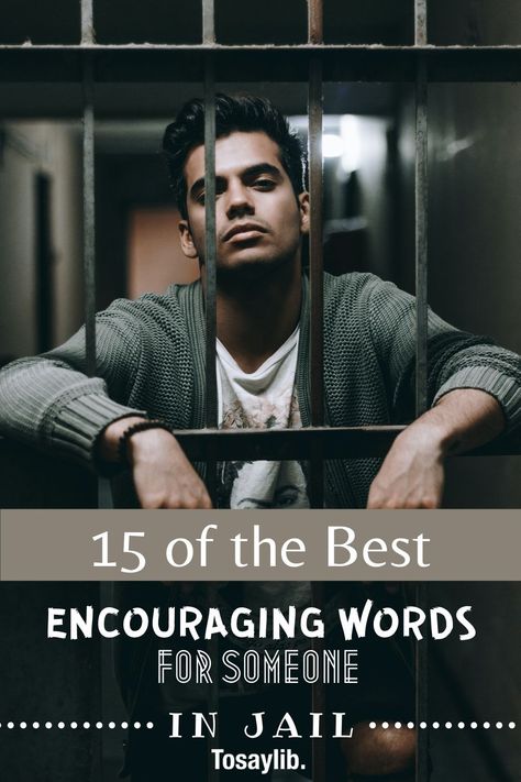 Serving jail time is hard on the convict’s family, but it’s even harder on the convict.    If you know someone who is in jail, some encouraging words could help the person you know to keep his/her hopes up. You can learn how to craft encouraging words for someone in jail with our free templates.    #encouragingwordsforsomeoneinjail #encouragingwordsforprisoners Bible Verse For Prisoner, Jail Time Quotes, Letters To Someone In Jail, Prison Ministry Ideas, Jail Quotes Boyfriend In, Quotes For Prisoners, Locked Up Jail Quotes, Jail Letter Ideas For Boyfriend, Jail Mail Ideas Love Letters