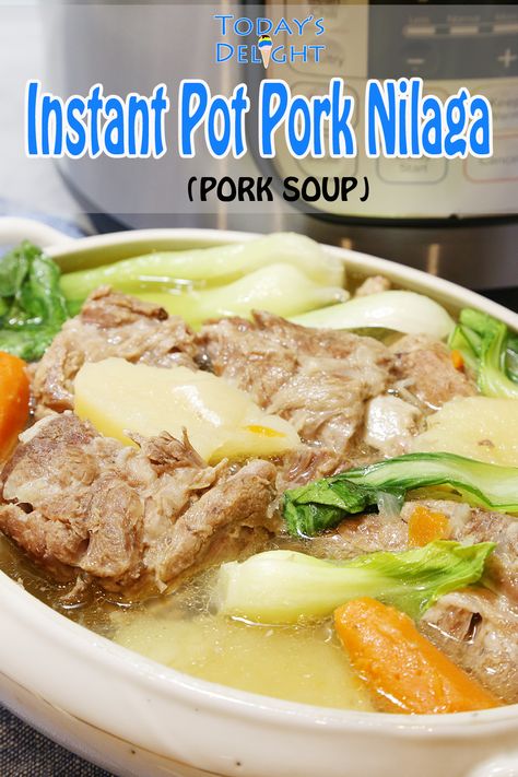 Instant Pot Pork Nilaga is pork soup boiled in onion and peppercorn along with vegetables. For recipe and more, visit todaysdelight.com Lauya Recipe, Beef Nilaga Recipe, Nilaga Recipe, Pork Nilaga, Filipino Dinner, Pork Bone Soup, Filipino Recipe, Pork Soup, Filipino Cuisine