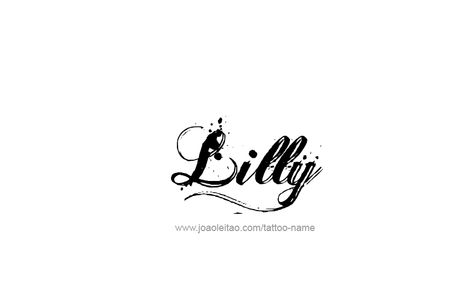 Lily Name Tattoo Design, Lily Name Tattoo, Lilly Name, Lilly Tattoo Design, Lilly Tattoo, Sims Names, Name In Cursive, Lillies Tattoo, Tattoo Design Name