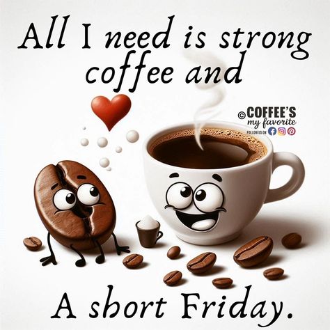 #coffeesmyfavorite Good Morning Friday Coffee, Morning Coffee Funny, Friday Greetings, Friday Coffee, Good Monday Morning, Coffee Quotes Funny, Good Morning Friday, Coffee Room, Coffee Talk