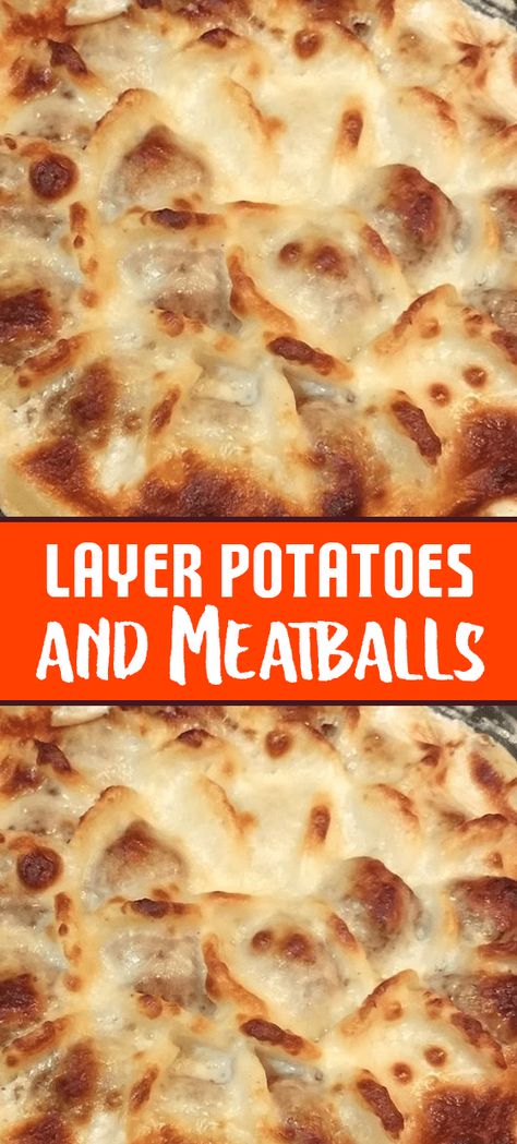 Potatoes And Meatballs Casserole, Layered Potatoes And Meatballs, Layer Potatoes And Meatballs, Potato And Meatball Recipes, Meatball And Potato Casserole, Meatballs With Potatoes And Cheese, Meat Ball Casserole Recipes, Meatballs And Potatoes Recipes, Meatball And Potatoes Recipes