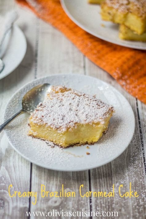 Creamy Brazilian Cornmeal Cake - Olivia's Cuisine Cornmeal Cake Recipe, Cornmeal Cakes, Cornmeal Cake, Cornmeal Recipes, Ugly Cakes, Brazilian Recipes, Creamy Corn, Corn Cakes, Custard Cake