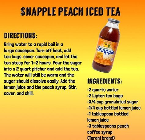 Snapple Peach Iced Tea Recipe Snapple Peach Tea, Peach Iced Tea Recipe, Peach Tea Recipe, Peach Iced Tea, Iced Tea Recipe, Tea Drink Recipes, Food Experiments, Homemade Cookbook, Peach Ice Tea