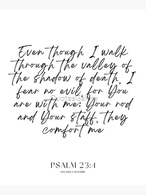 Thou I Walk Through The Valley Psalm 23, Though I Walk Through The Valley Quotes, Even Though I Walk Through The Valley Tattoo, Though I Walk Through The Valley, Even Though I Walk Through The Valley, Psalm 23 Tattoo Men, Though I Walk Through The Valley Tattoo, Psalms 23:4 Tattoos, Psalm 23:4