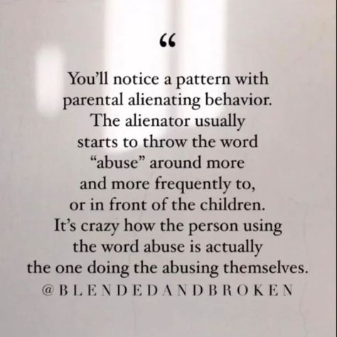 Parent Alienation Quotes, Crazy Ex Wife, Parent Alienation, Alienation Quotes, Fathers Rights, Parental Alienation, Crazy Ex, Step Parenting, Narcissistic Behavior