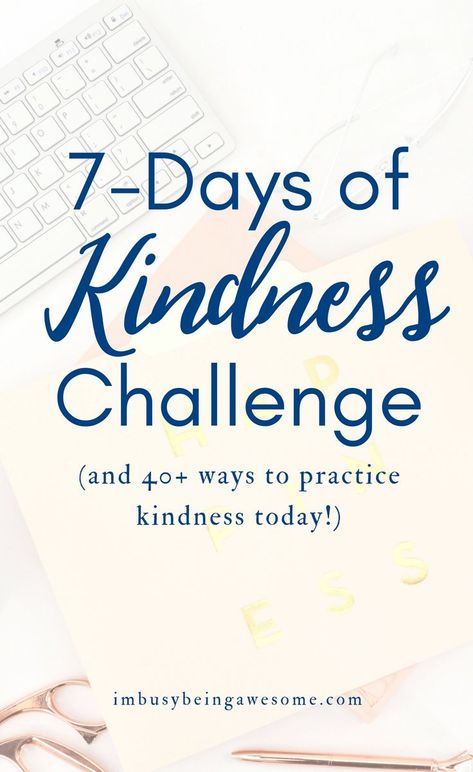 Practicing Kindness: 7 Day Kindness Challenge Loving kindness, random acts of kindness, anonymous acts of kindness, spread the love, share the love, kindness meditation, kindness challenge, #lovingkindness, randomactsofkindness #anonymousactsofkindness #7daysofkindness #sharethelove #spreadthelove #kindness #mindfulness Advent 2023, Showing Kindness, Practice Kindness, Kindness Challenge, Lds Living, Loving Kindness Meditation, Loving Kindness, Of Challenge, 7 Day Challenge