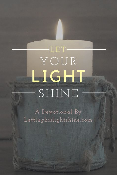 Let Your Light Shine – Letting His Light Shine  #dailydevotional #devotional #encouragement #faith Youth Group Rooms, Dark Living Room, Christian Growth, Worship Night, Sabbath School, True Sayings, Hurt Heart, Opening Prayer, Light Of Christ