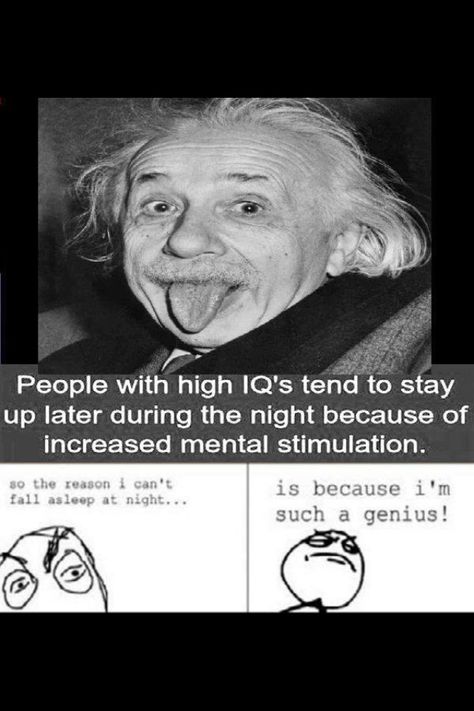 Einstein Insomnia Jokes, Iq Quotes, High Iq, Science Jokes, Staying Up Late, Negative People, Clever Quotes, Emotional Skills, My Philosophy