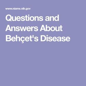 Questions and Answers About Behçet's Disease Behcets Syndrome, Invisible Disease, Parts Of The Eye, Auto Immune, Autoimmune Protocol, Chronic Condition, Questions And Answers, Health Info, Question And Answer