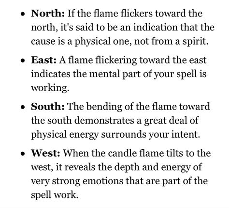 Meanings of different directions your flame can lean towards when doing candle magick. Candle Flame Meanings Spirit, Spiritual Meaning Of Candle Flames, How To Read Candle Flames Witchcraft, Candle Wax Meaning Witchcraft, Jumping Flame Meaning, Candle Meanings Magic, Spell Candle Color Meanings, Candle Flames Meaning, Candle Reading Flame