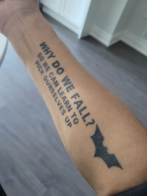 Why Do We Fall Tattoo Batman, Why Do We Fall Tattoo, Batman Tattoo For Men, Batman Tattoo Sleeve, Batman Symbol Tattoos, Batman Tattoos, Why Do We Fall, Typographic Tattoo, Bats Tattoo Design