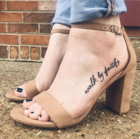 I Walk By Faith Tattoo, Walk In Tattoo Ideas Female, Walk In Faith Tattoo, Walk By Faith Tattoo Arm, Side Of Foot Tattoos For Women, He Walks With Me Tattoo, Womens Foot Tattoos, Foot Tattoos For Women Classy, Walk By Faith Tattoo