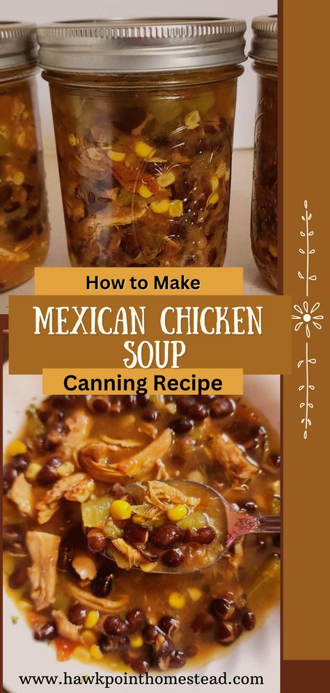 This Mexican chicken soup canning recipe is a delicious soup and a great way to have this yummy soup on your shelves to eat for any meal. Canning homemade soups saves money, but it is also healthier than buying canned soups from the grocery store, because you know what is going into your soup. No preservatives are added, you can add how much salt or no salt, plus you can season the soup to your preference. Canned Minestrone Soup, Canning Chicken Taco Soup, Soups You Can Can, Canning Chicken Tortilla Soup, Canning Chicken Noodle Soup Pressure, Pressure Canned Soup Recipes, Pressure Canning Soup Recipes, Chicken Canning Recipes, Soups To Can