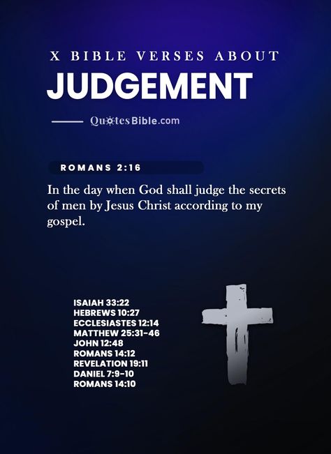 Learn the truth about judgement with this collection of Bible verses about judgement. Discover what the Bible says about judgement and find out how to apply it to your life today. Don't be afraid to stand up for what is right and be judged accordingly. Find comfort and peace in knowing that God is the ultimate judge. #Judgement #verses Verses Of The Bible, Scriptures Quotes, Verses From The Bible, Biblical Quotes Inspirational, Life Skills Lessons, Uplifting Bible Verses, Bible Verse Background, Bible Says, Study Scripture