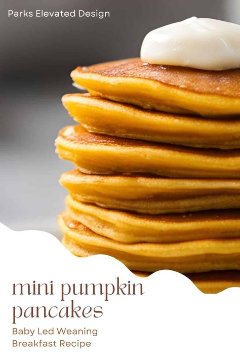 Mini Pumpkin Pancakes (Perfect For Baby Led Weaning) - Parks Elevated Design Pumpkin Pancakes For Baby, Pancakes For Baby Led Weaning, Led Weaning Breakfast, Pancakes For Baby, Pumpkin Baby Food, Baby Led Weaning Breakfast, Pumpkin Food, Weaning Foods, Baby Breakfast