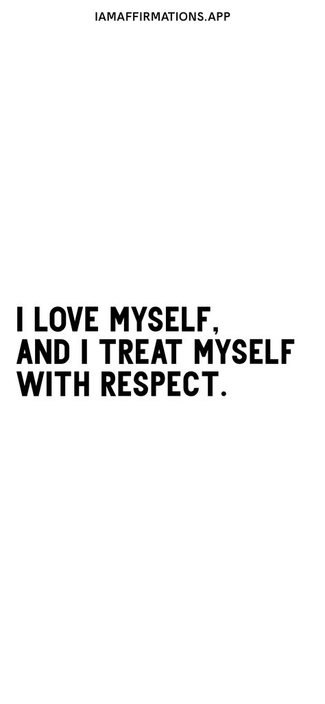 Just Me Myself And I Quotes, Respect Myself, I Respect Myself Quotes, I Like Myself, I Love Myself Symbol, I Am Obsessed With Myself, In Love With Myself Aesthetic, I Validate Myself, Im Learning To Love Myself Quotes