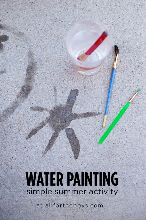 Water Painting - Simple Summer Activity — All for the Boys Outdoor Activities Elementary, Summer Gross Motor For Toddlers, Summer School Esy, Summer Toddler Activities Daycare, Summer Sensory Activities Toddlers, Summer Esy Activities, Summer Theme For Toddlers, Preschool Outside Activities, Summer Daycare Activities