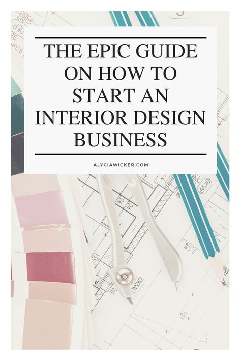 The Epic Guide On How To Start An Interior Design Business — Online Interior Design School by Alycia Wicker How To Start Interior Design, How To Get Your First Interior Design Client, Great Interior Design, Interior Designer Checklist, How To Be Interior Designer, Starting A Design Business, Interior Design Shopping List Template, Startup Interior Design, Interior Design Space Planning