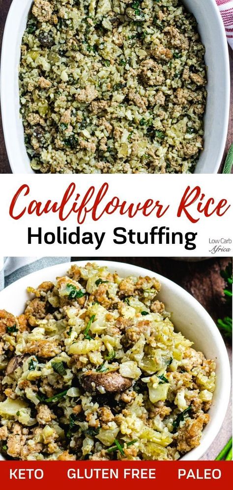 This low carb cauliflower rice and sausage stuffing, garnished with your favorite fall herbs, is sure to please your palate and your guests at your holiday table!  #lowcarb #lowcarbrecipe #lowcarbdiet #keto #ketorecipe #ketodiet #lchf #paleo #glutenfree #sugarfree #healthy #christmas #thanksgiving #holiday | LowCarbAfrica.com Holiday Stuffing Recipes, Fall Herbs, Keto Stuffing, Thanksgiving Side Dishes Healthy, Rice Stuffing, Sausage Stuffing, Photo Food, Stuffing Recipes, Low Carb Recipes Dessert