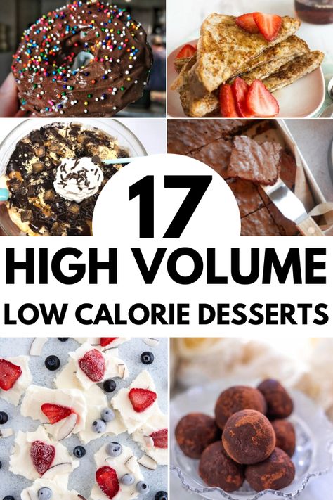 High Volume Dessert, Volume Dessert, Low Calorie High Volume, High Volume Low Calorie, Low Calorie Sweet Snacks, Low Calorie Sweets, Volume Eating, Low Calorie Baking, Low Cal Snacks