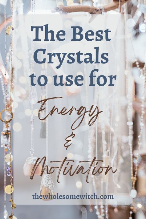 Crystals For Energy, Witch Crystals, Energy And Motivation, Positive Energy Crystals, Increase Motivation, Internal Energy, Teen Witch, Best Crystals, Energy Cleanse